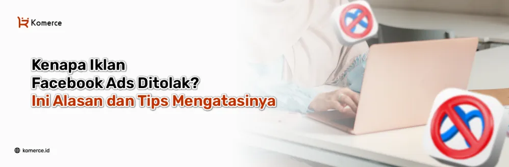 Mengapa Iklan Facebook Ads Tidak Mendatangkan Penjualan Analisis Lengkap Dan Solusinya