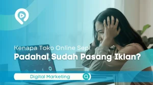 Mengapa Toko Online Sepi Peminat Padahal Produk Bagus Analisis Bisnis Dan Strategi Solusinya