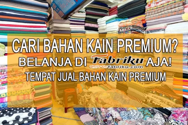 Panduan Strategis Bagaimana Cara Mencari Supplier Bahan Baku Kain Untuk Efisiensi Bisnis Fashion